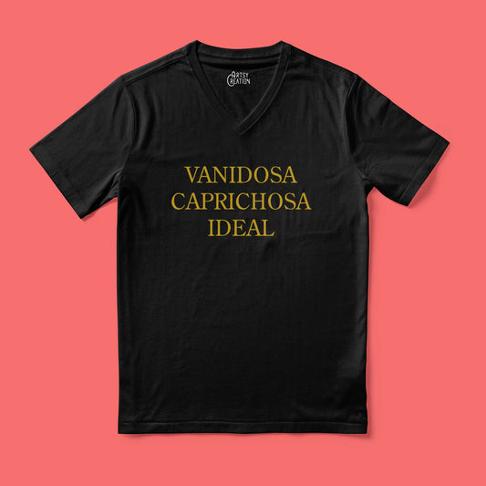 Vanidosa, Caprichosa, Ideal (V Neck)