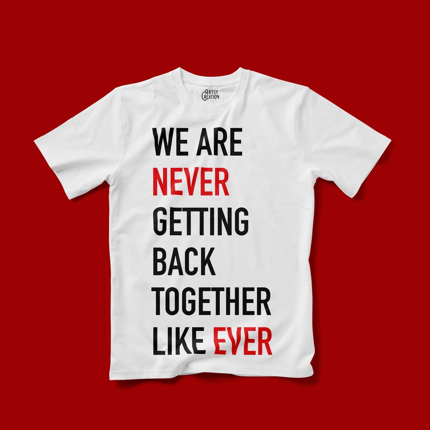 We are never getting back together